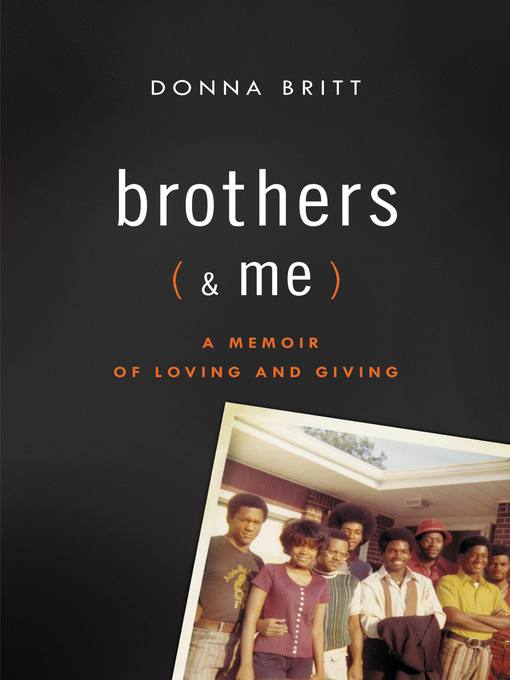 Title details for Brothers (and Me) by Donna Britt - Available